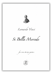 Leonardo Vinci - Si Bella Mercede